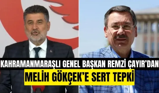 Kahramanmaraşlı Genel Başkan Remzi Çayır'dan Melih Gökçek'e zehir zemberek cevap