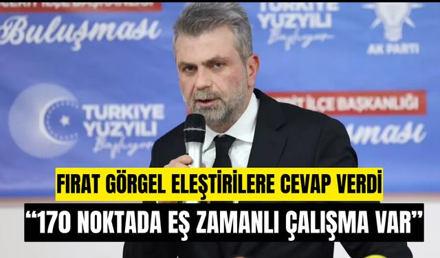 Başkan Fırat Görgel: Kahramanmaraş, Türkiye’nin En Modern Altyapısına Sahip Örnek Şehir Olacak