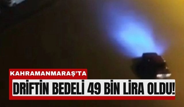 Kahramanmaraş'ta Site İçinde Drift Attı, 49 Bin TL Ceza Yedi!