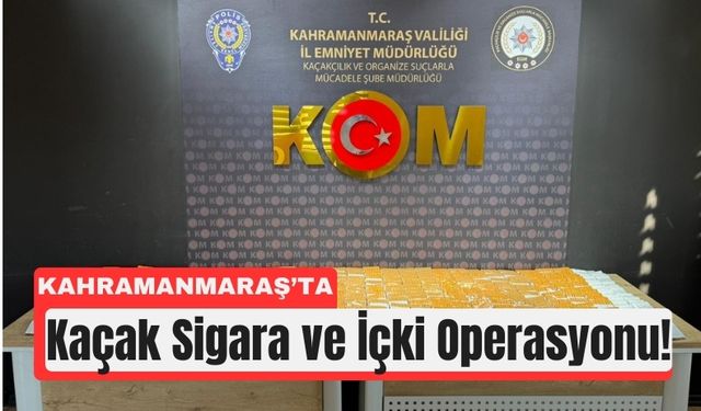 Kahramanmaraş'ta Kaçak Ürünler Piyasaya Çıkamadan Yakalandı