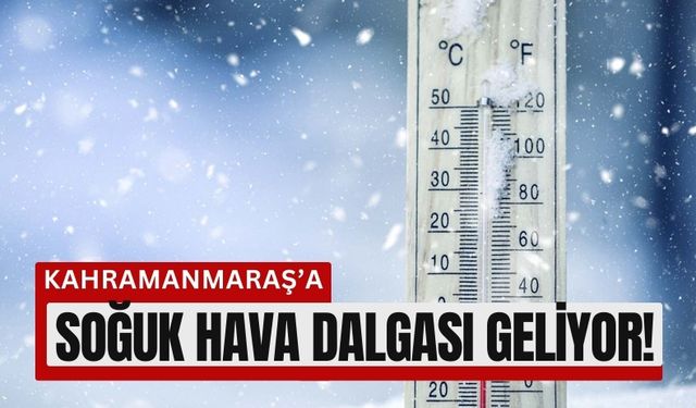 Kahramanmaraş’a Yağmur, Kar ve Sert Rüzgâr Geliyor!