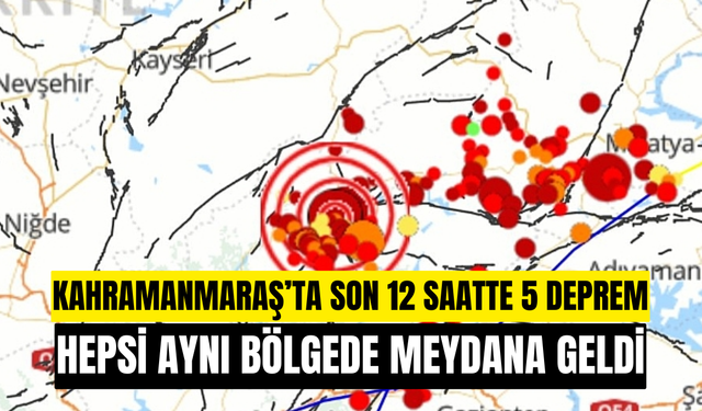 Kahramanmaraş son 12 saatte 5 defa depremle sarsıldı