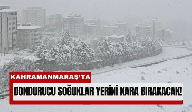 Kar Geri Dönüyor: Kahramanmaraş’ta Cuma Günü Beyaz Alarm