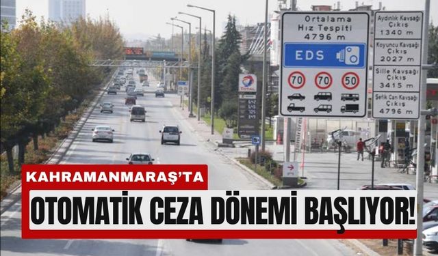 Kahramanmaraş’ta Hız Yapanların Cepleri Yanacak!