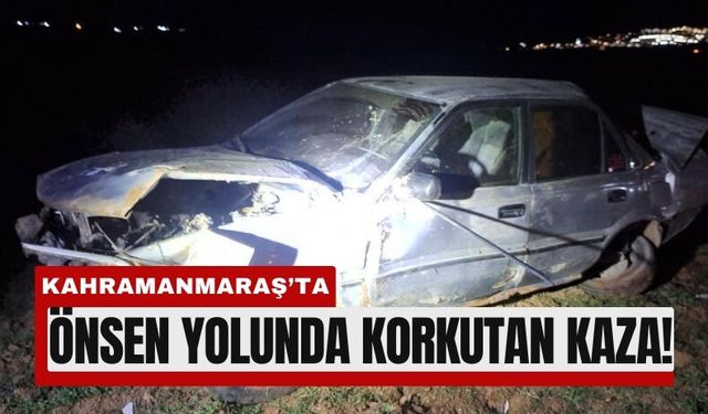 Kahramanmaraş'ta Takla Atan Araçta Sürücü Sıkıştı