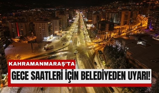 Kahramanmaraş’ta Buzlanma Tehlikesi: Gece Saatlerine Dikkat