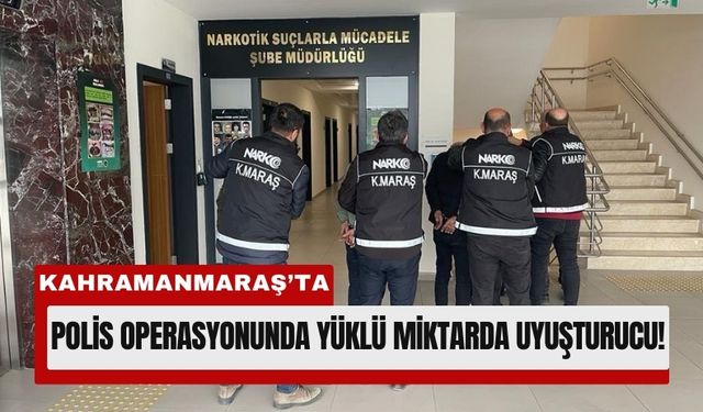Kahramanmaraş’ta İki Günlük Operasyon Cezaeviyle Sonuçlandı!