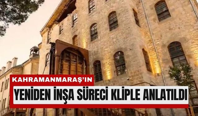 Bakanlıktan Kahramanmaraş’a Özel Duygusal Klip