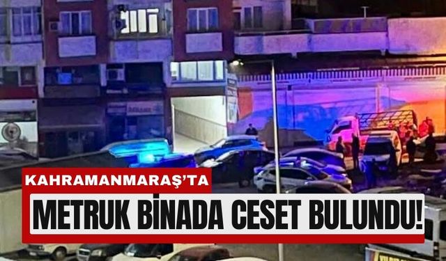 Kahramanmaraş’ta Eski Sinema Binasında Ölüm!