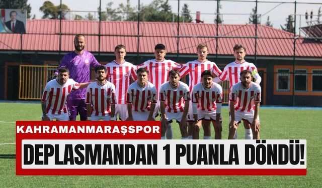 Kahramanmaraşspor’dan Son Dakika Golü: Deplasmanda 1 Puan