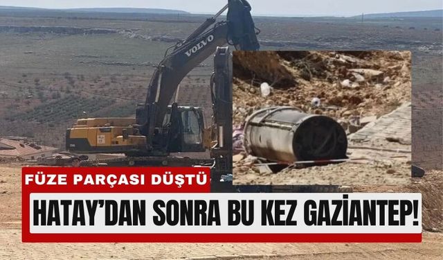 Gaziantep’te Füze Alarmı: Parçalar Boş Araziye Düştü!