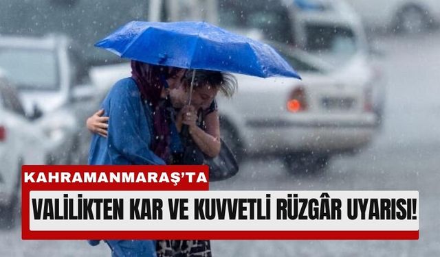 Kahramanmaraş’ta Mart Kapıdan Baktıracak: Kış Geri Geliyor!