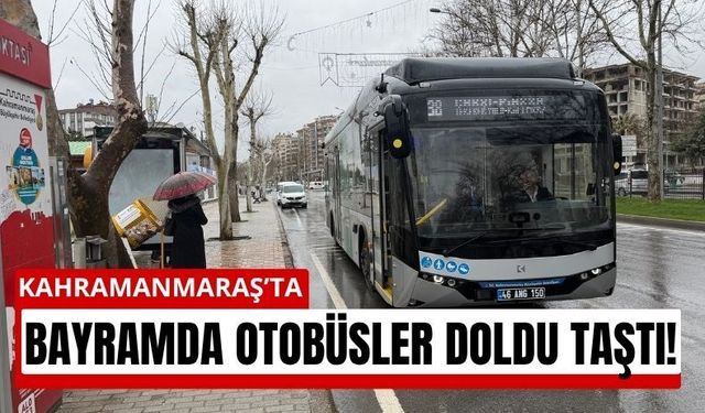 Kahramanmaraş’ta Ücretsiz Ulaşım Rekoru: 16 Bin 740 Biniş!