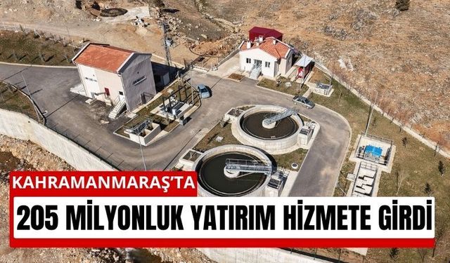 Kahramanmaraş’ta 205 Milyonluk Çevre Yatırımı!