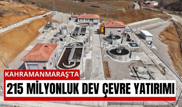 Kahramanmaraş’ta 215 Milyonluk Atıksu Arıtma Tesisi Açıldı!