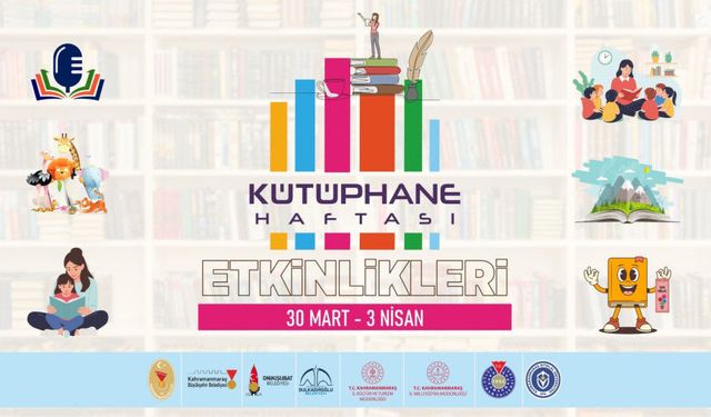 Kahramanmaraş’ta Kütüphane Haftası Başlıyor: 7 Günlük Edebiyat Şöleni