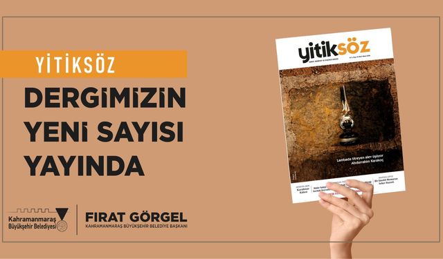 Kahramanmaraş’ın Ödüllü Dergisi Yitiksöz’ün 34. Sayısı Yayında