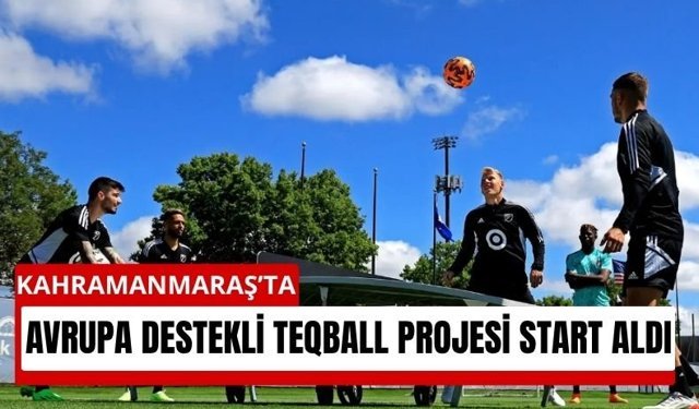 Kahramanmaraş’ta Teqball Fırtınası Başlıyor!