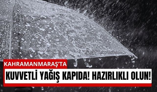 Kahramanmaraş'ta Nisanda Yağışlar Şiddetini Artıracak!