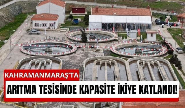 Kahramanmaraş'ta Atıksular Güvenle Arıtılıyor!