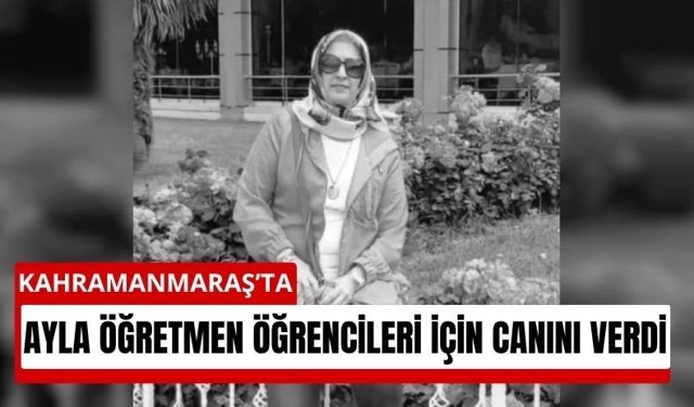 Kahramanmaraş’ta Okul Saldırısında Yürek Yakan Fedakârlık