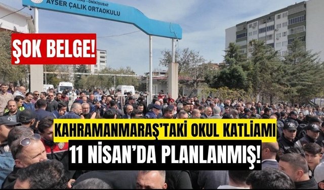 Kahramanmaraş Katliamı 11 Nisan'da Planlanmış! Şok belge ve detaylar!