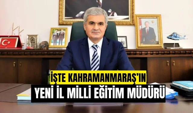 Kahramanmaraş’ın Yeni İl Milli Eğitim Müdürü Turan Akpınar Kimdir?