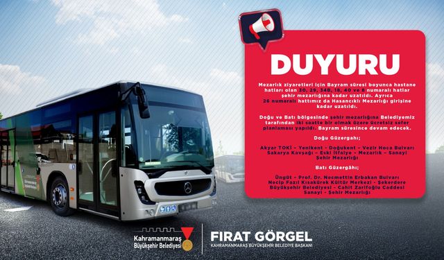 Kahramanmaraş’ta Bayram Boyunca Mezarlıklara Ücretsiz Ulaşım Sağlanacak