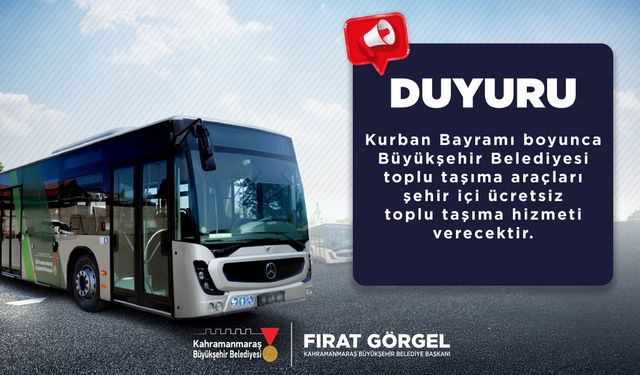 Kahramanmaraş’ta Bayram Boyunca Toplu Taşıma Ücretsiz