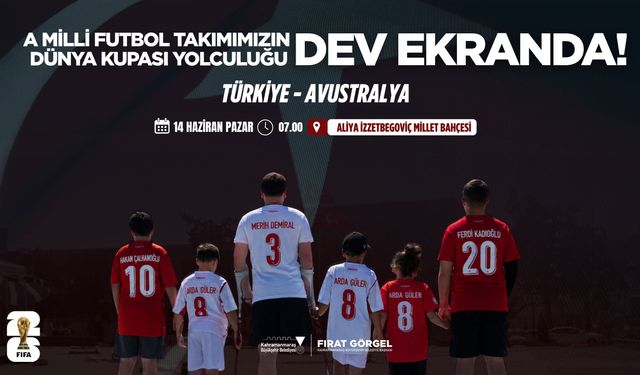 Kahramanmaraş Tek Yürek Olacak! Milli Maçlar Dev Ekranda