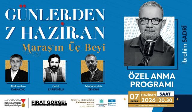Kahramanmaraş’ta Edebiyat Gecesi! “Maraş’ın Üç Beyi” Şiirlerle Anılacak