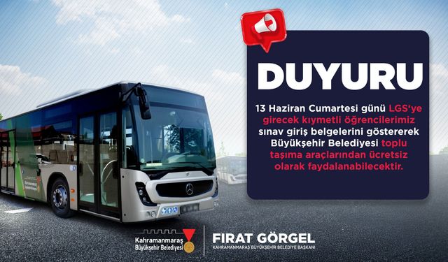 Kahramanmaraş'ta LGS Seferberliği! Öğrencilere Ücretsiz Ulaşım, Velilere İkram