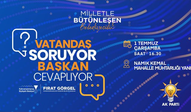 Kahramanmaraş’ta Halk Buluşması: Başkan Soruları Yanıtlayacak