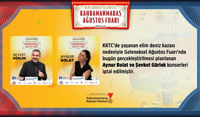 Kahramanmaraş Ağustos Fuarı’nda Son Dakika: İki Konser İptal Edildi