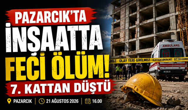 Kahramanmaraş’ta Acı Olay! İnşaat İşçisi 7. Kattan Düşerek Can Verdi