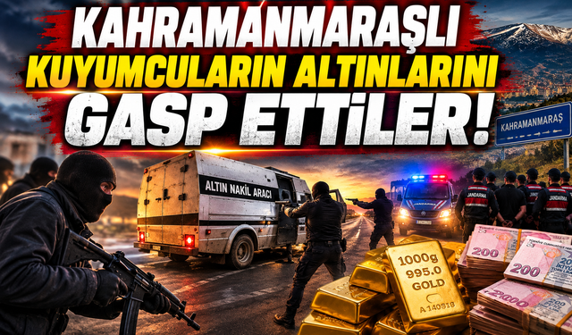 Kahramanmaraş'tan Çıkan Altın Nakil Aracına Silahlı Gasp!