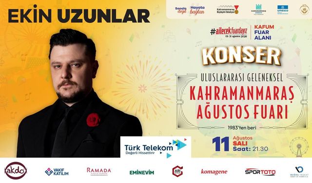 Kahramanmaraş Ağustos Fuarı'nda Karadeniz Rüzgârı: Ekin Uzunlar Sahne Alıyor