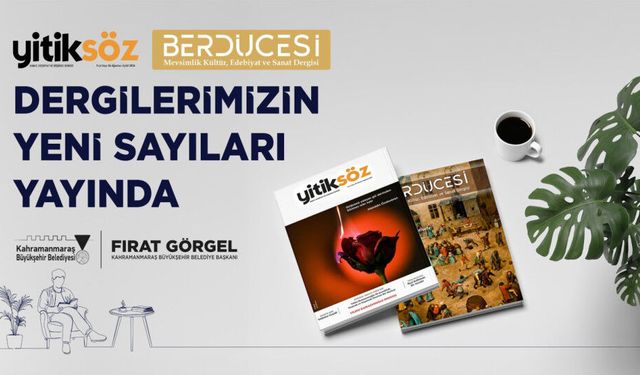 Kahramanmaraş’ın Edebiyat Dünyasında İki Yeni Sayı: Yitiksöz ve Berdücesi Okurla Buluştu