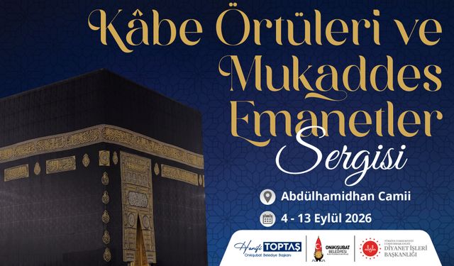 Kahramanmaraş’ta Manevi Buluşma: Sakal-ı Şerif ve Kâbe Örtüleri Sergilenecek