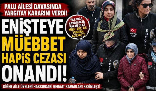 Müge Anlı'da gündeme gelen Palu Ailesi Davasında Yargıtay Karar Verdi