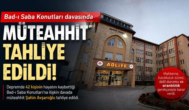 Kahramanmaraş'ta 42 Kişinin Öldüğü Binanın Müteahhidi Serbest Bırakıldı