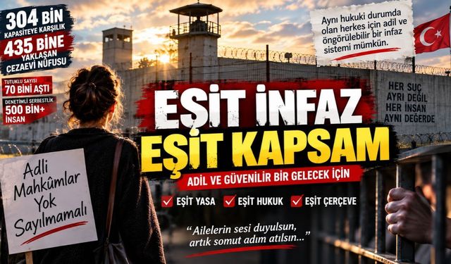 Adli Mahkûm Ailelerinden Eşit Çerçeve ve Genel Af Çağrısı: Adli Mahkûmlar Yok Sayılmamalı