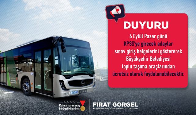 Kahramanmaraş’ta KPSS’ye girecek adaylara ulaşım ücretsiz olacak