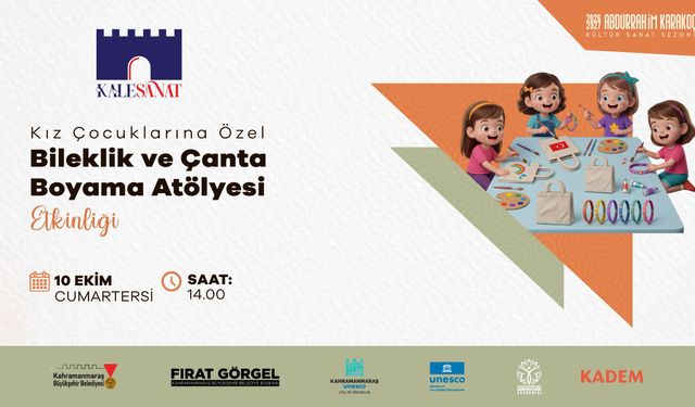 Kahramanmaraş’ta kız çocuklarına özel renkli atölye: Başvurular başladı