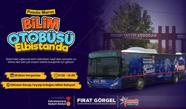 Pusula Maraş Bilim Otobüsü 29 Ekim’de Elbistan’da Gençlerle Buluşacak