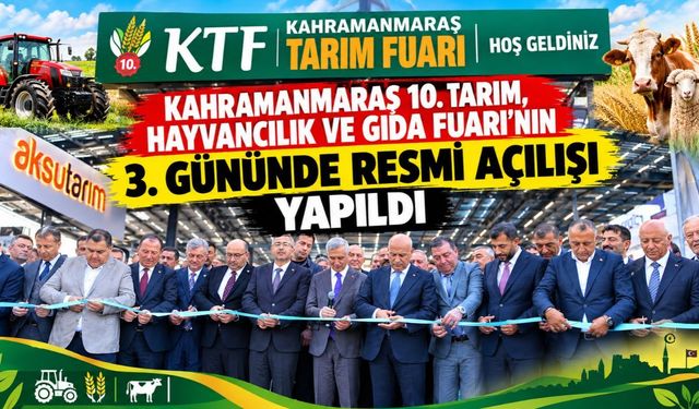 Kahramanmaraş 10. Tarım, Hayvancılık ve Gıda Fuarı’nın Resmi Açılışı Yapıldı