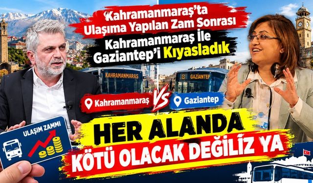 Kahramanmaraş’ta Ulaşım Ücretleri Nasıl? Gaziantep Ve Adana İle Çarpıcı Kıyaslama!