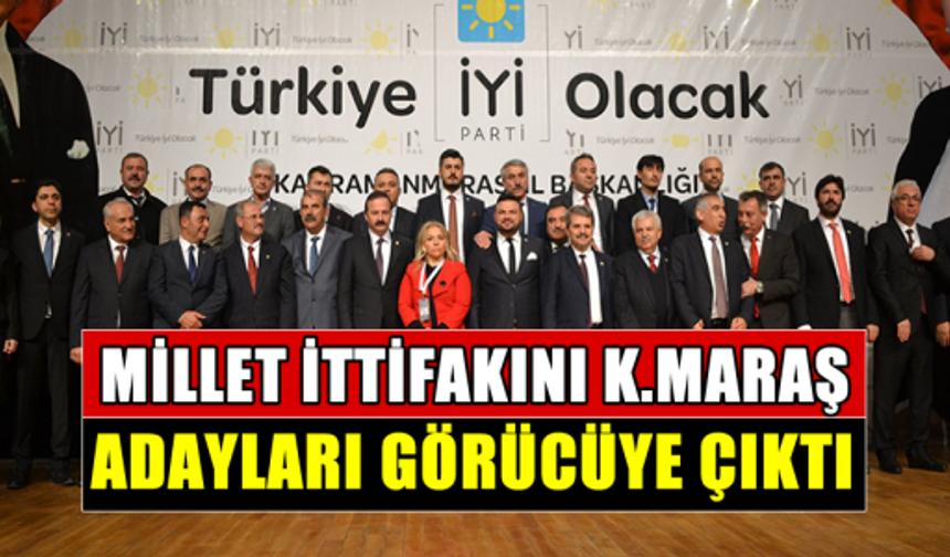 İYİ Parti Kahramanmaraş Adayları Görücüye Çıktı