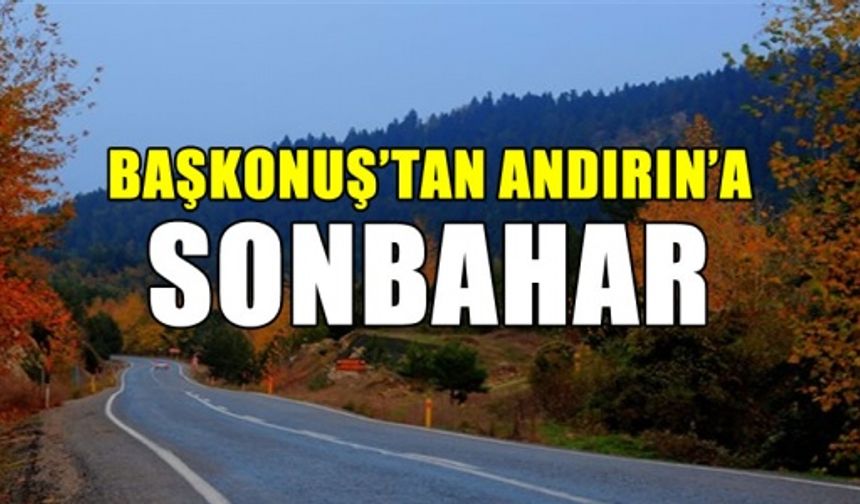 Başkonuş'tan Andırın'a Sonbahar