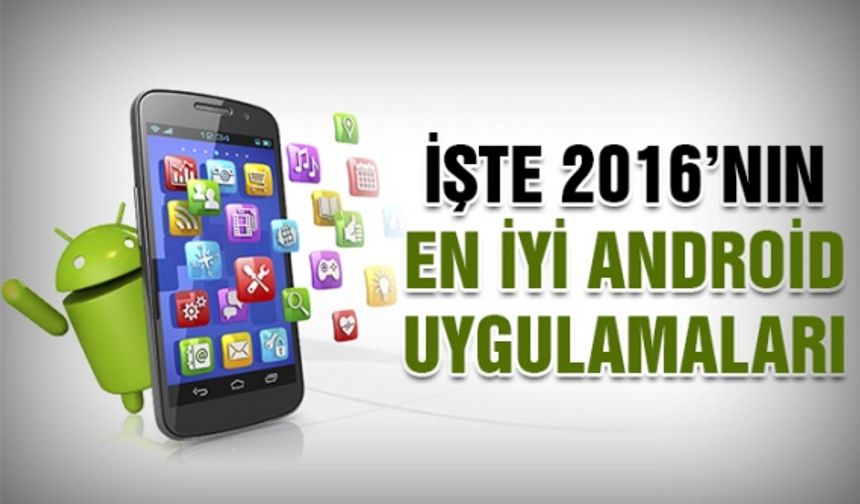 2016'nın en iyi android uygulamaları